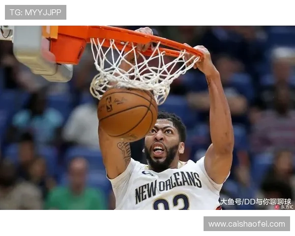 浓眉35分17板鹈鹕五连胜